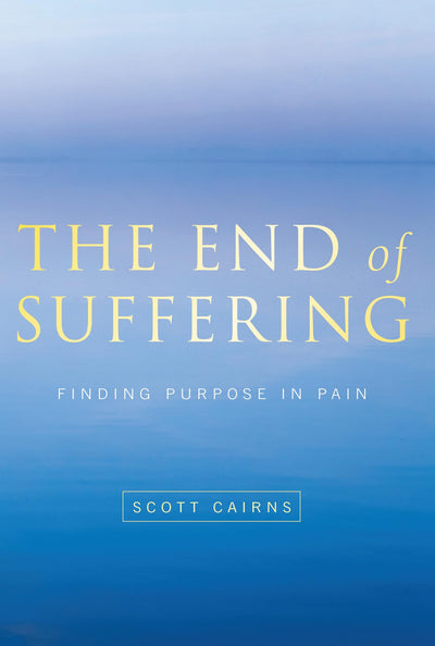 The End of Suffering: Finding Purpose in Pain