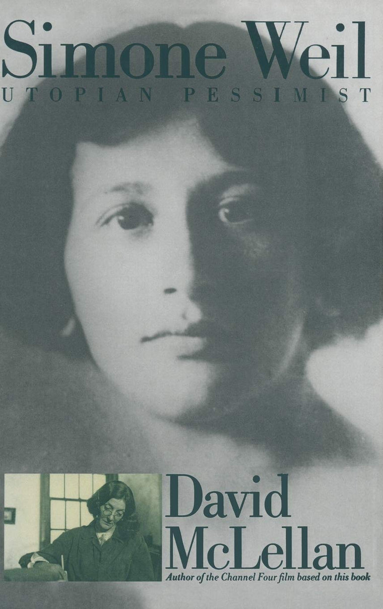 Simone Weil: Utopian Pessimist