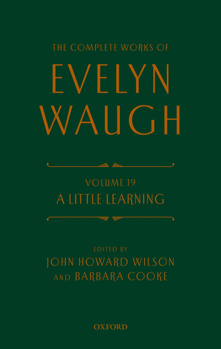 The Complete Works of Evelyn Waugh: A Little Learning: Volume 19