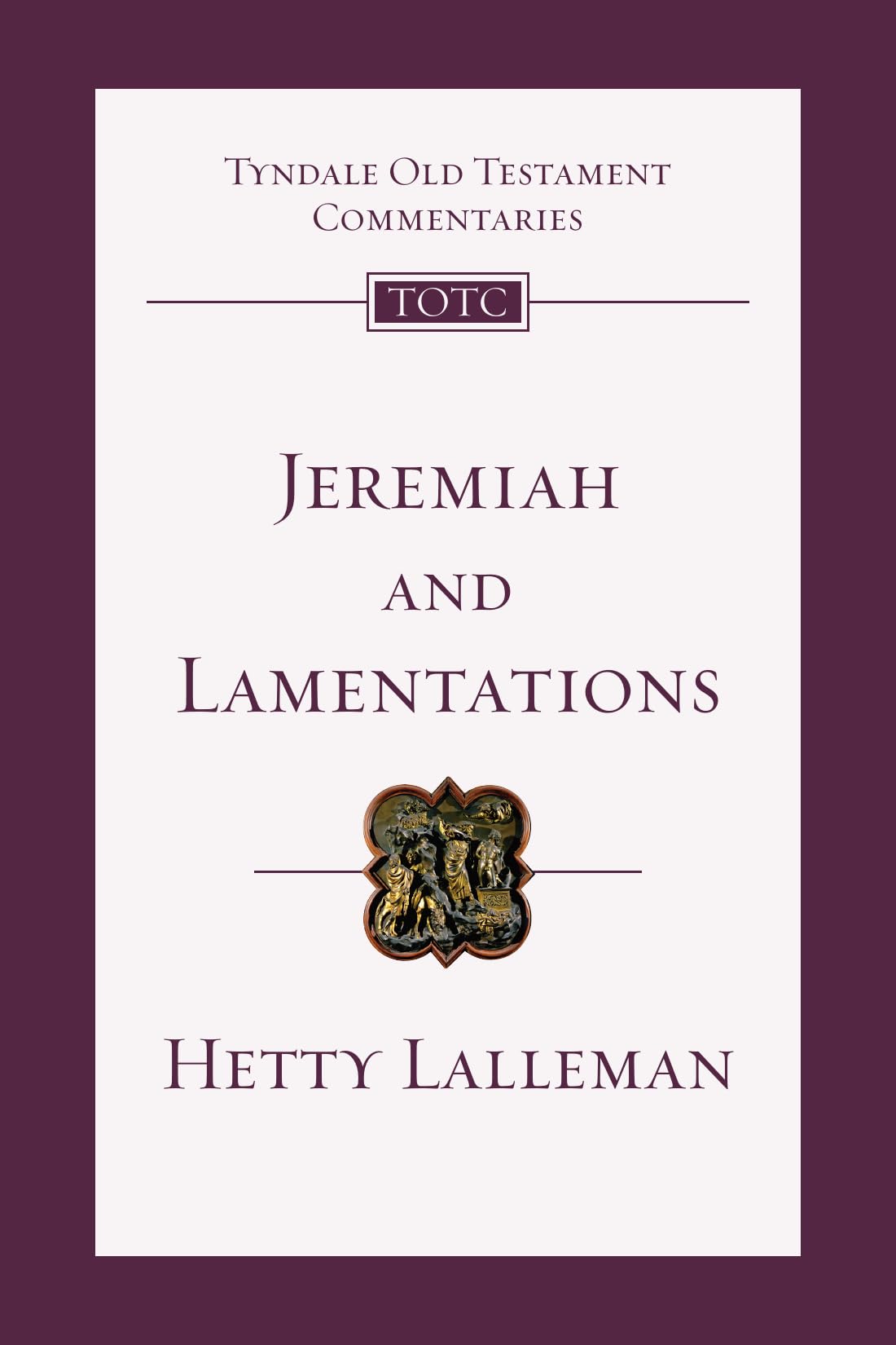 Jeremiah and Lamentations: An Introduction and Commentary (Volume 21) (Tyndale Old Testament Commentaries)