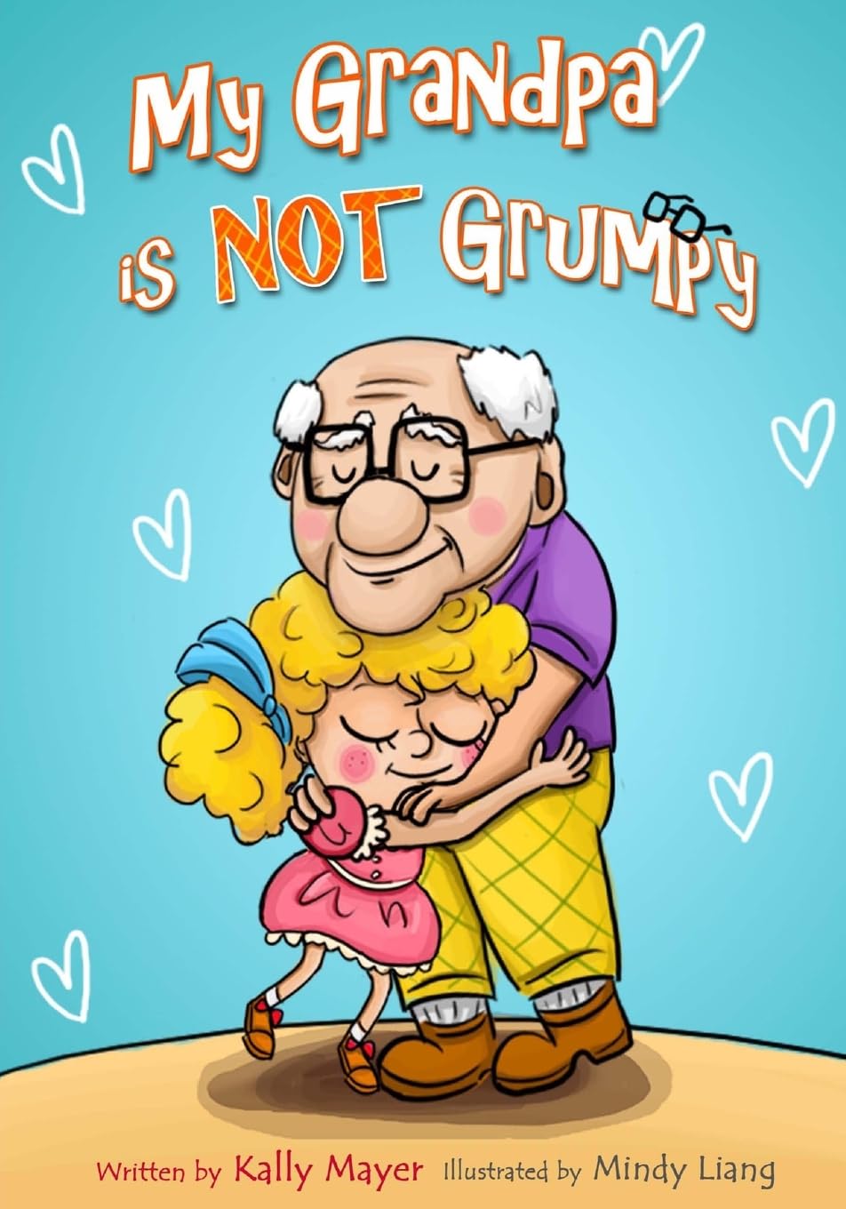 My Grandpa is NOT Grumpy: Funny Rhyming Picture Book for Beginner Readers 2-8 years (Funny Grandparents Series (Beginner and Early Readers))