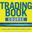 The Trading Book Course: A Practical Guide to Profiting with Technical Analysis