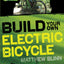 Build Your Own Electric Bicycle (Tab Green Guru)