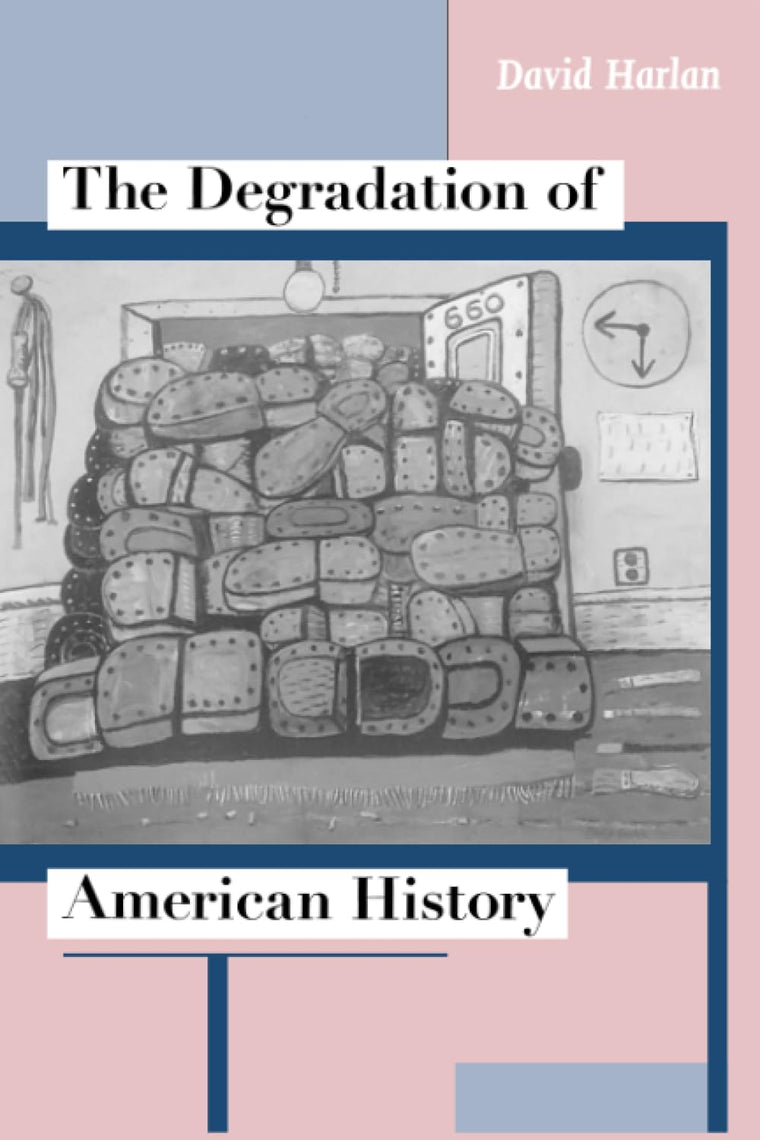 The Degradation of American History