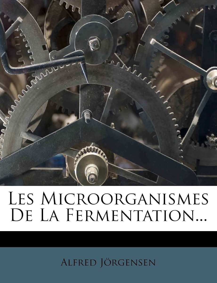 Les Microorganismes de la Fermentation... (French Edition)