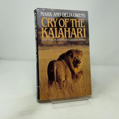 Cry of the Kalahari: Seven Years in Africa's Last Great Wilderness