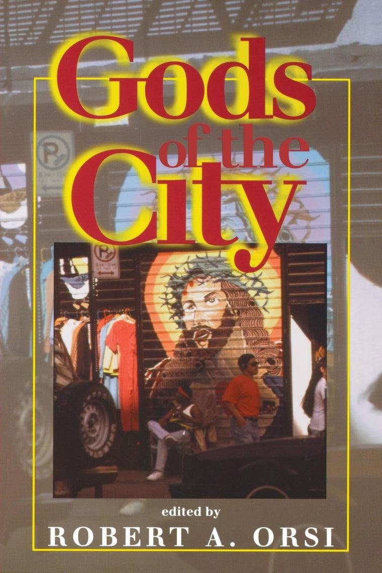Gods of the City: Religion and the American Urban Landscape (Religion in North America)