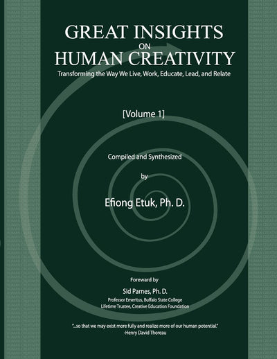 Great Insights on Human Creativity: Transforming the Way We Live, Work, Educate, Lead, and Relate