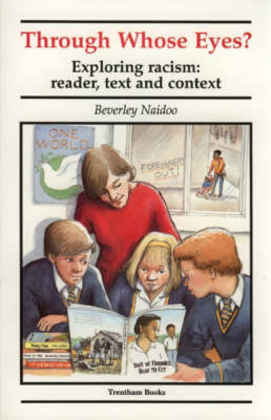 Through Whose Eyes?: Exploring Racism: Reader, Text and Context