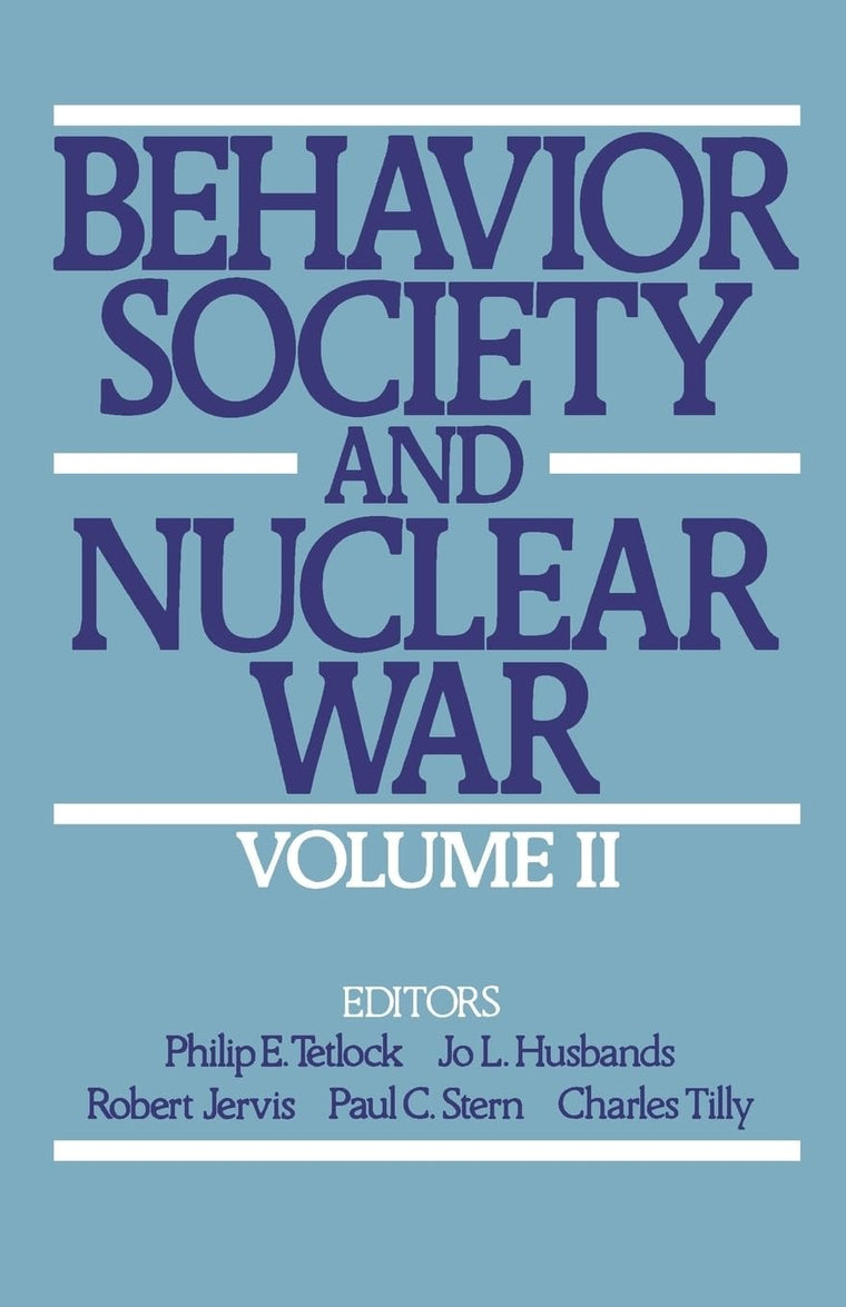 Behavior, Society, and Nuclear War (Behavior, Society, & Nuclear War)
