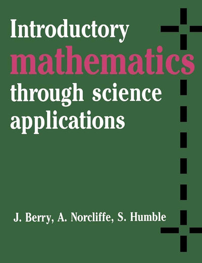 Introductory Mathematics through Science Applications