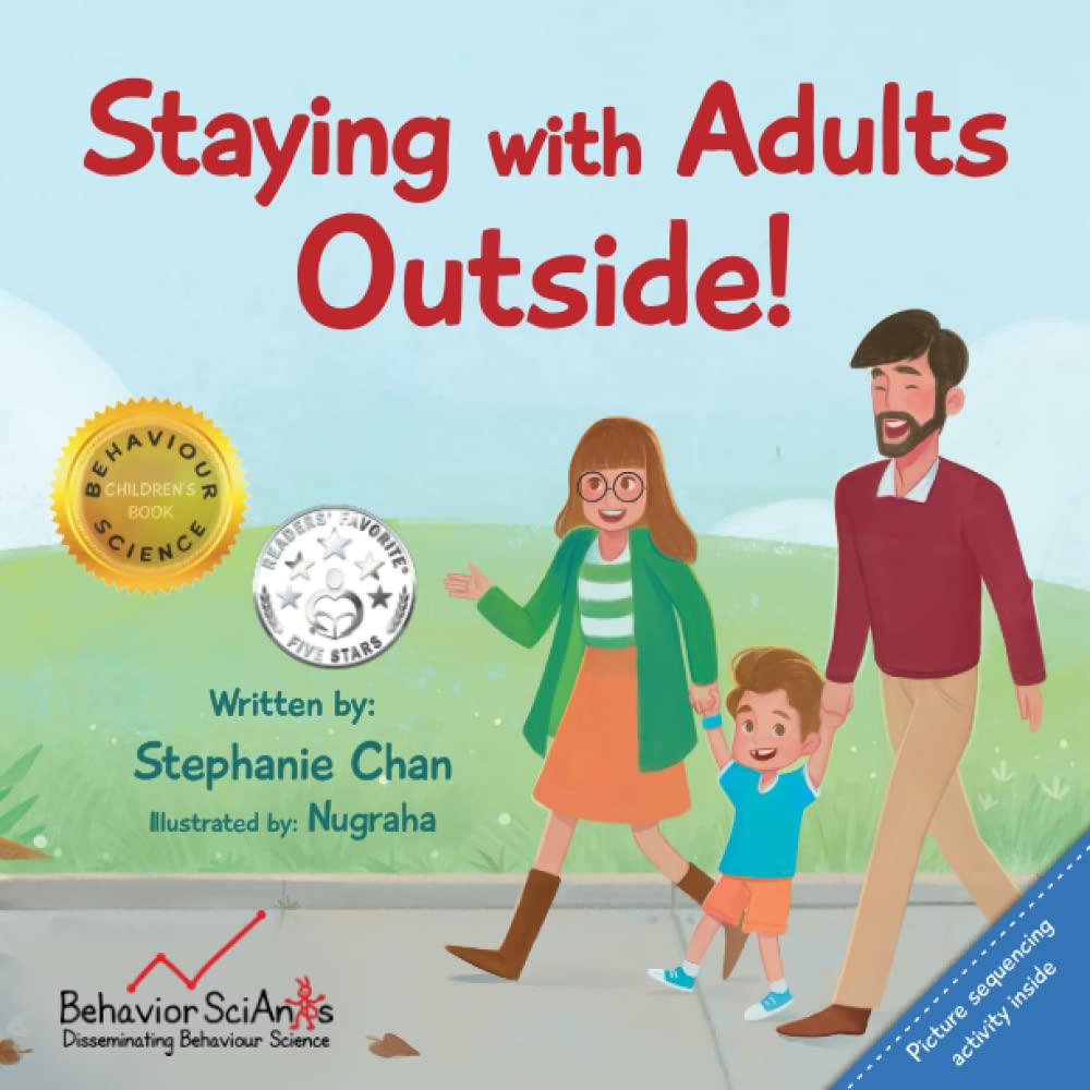 Staying with Adults Outside: A Children's Book about Safety and Showing Expected Behaviours in the Community (Behavior Science Children's Books)