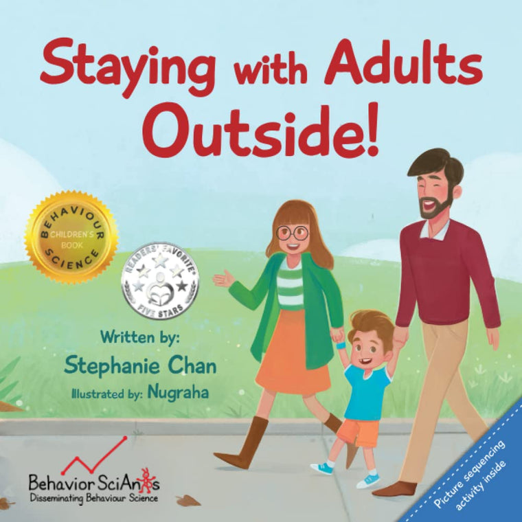 Staying with Adults Outside: A Children's Book about Safety and Showing Expected Behaviours in the Community (Behavior Science Children's Books)