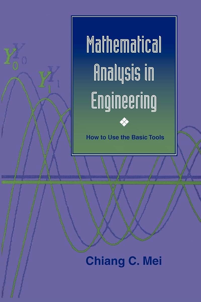 Mathematical Analysis in Engineering: How to Use the Basic Tools