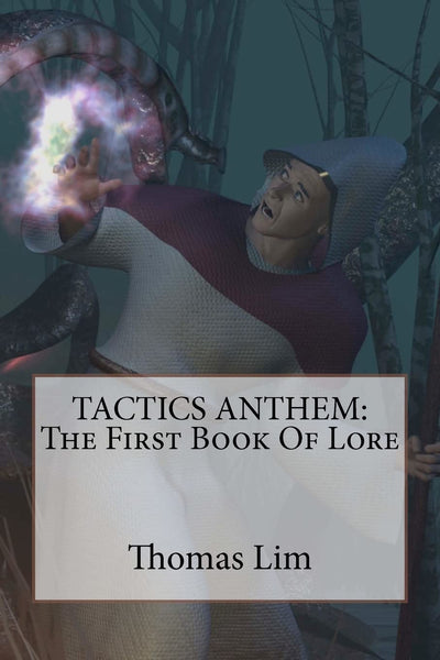 TACTICS ANTHEM: The First Book Of Lore