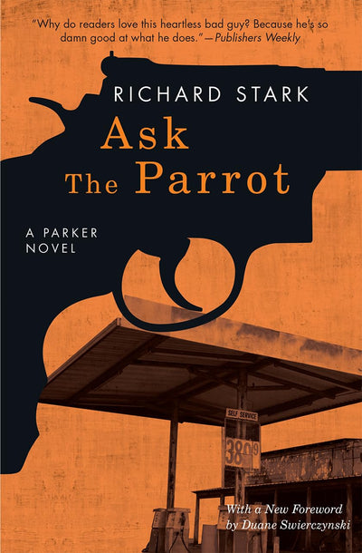 Ask the Parrot: A Parker Novel by Stark, Richard
