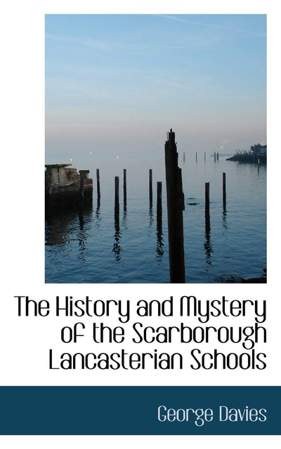 The History and Mystery of the Scarborough Lancasterian Schools