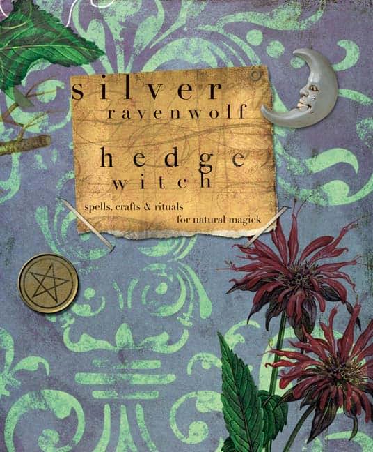 HedgeWitch: Spells, Crafts & Rituals For Natural Magick by R