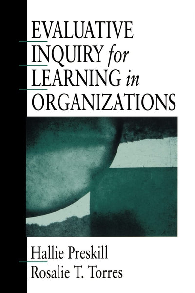 Evaluative Inquiry for Learning in Organizations (Soldier Creek Music Series; 4)