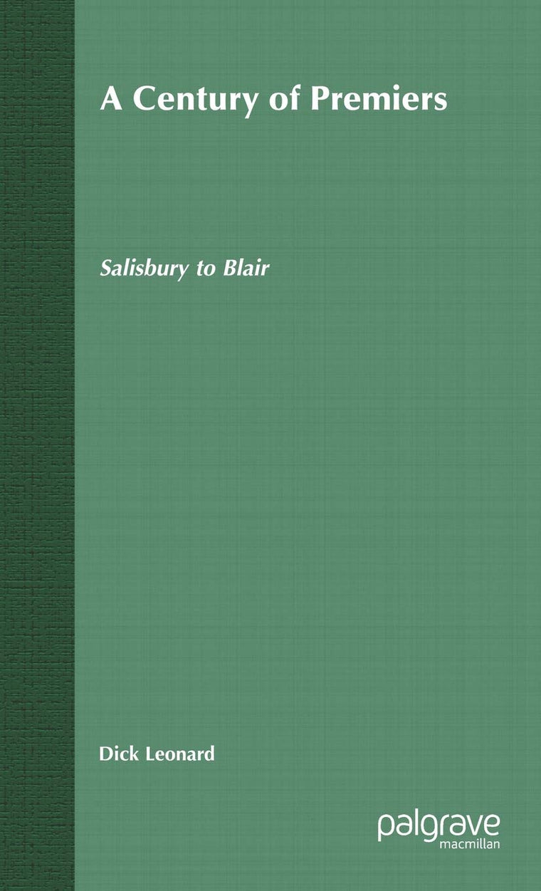 A Century of Premiers: Salisbury to Blair
