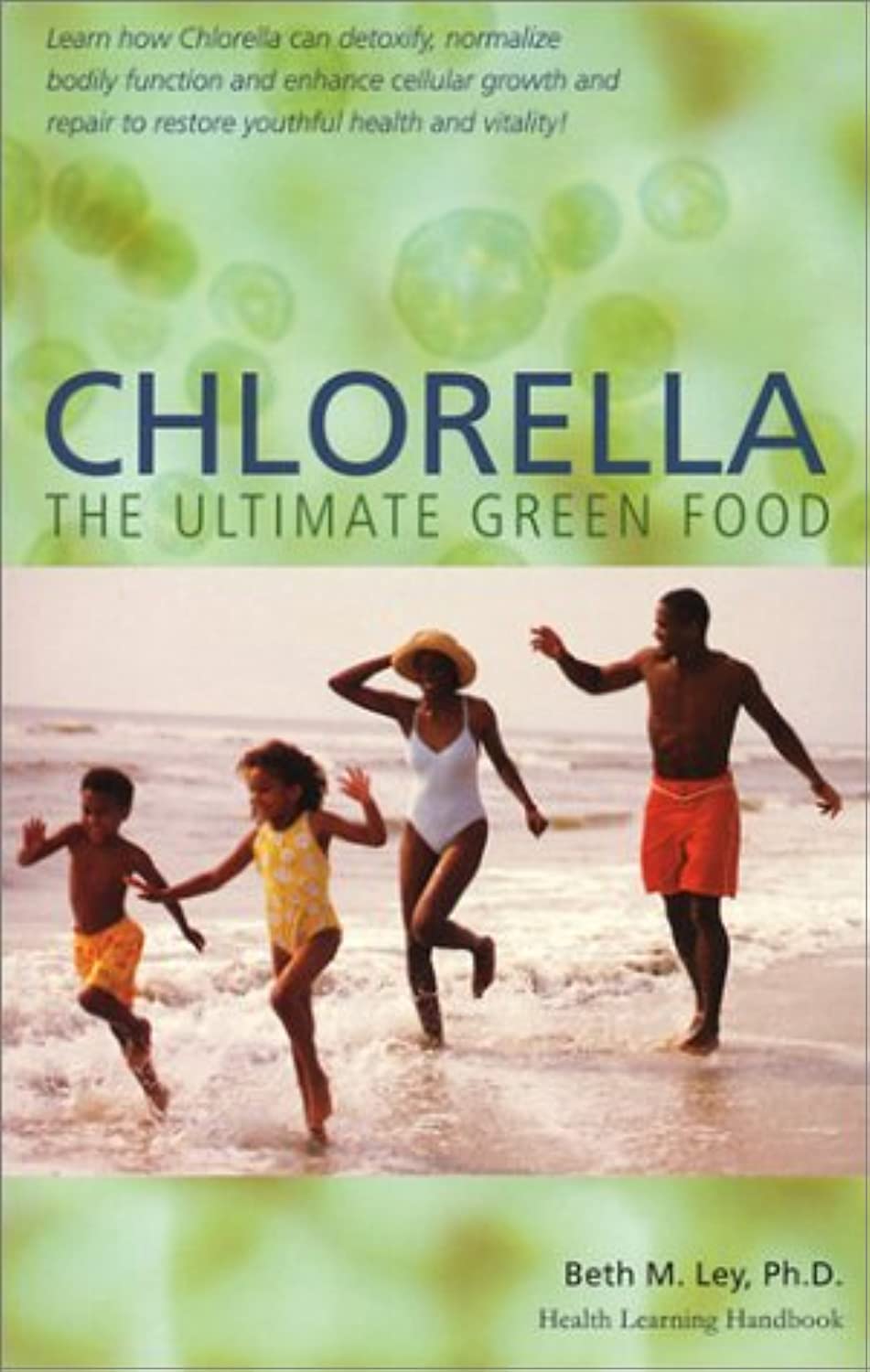 Chlorella, The Ultimate Green Food: Nature's Richest Source