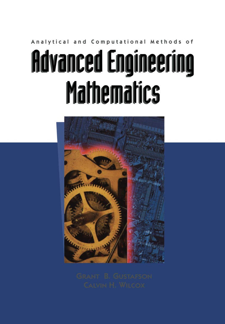 Analytical and Computational Methods of Advanced Engineering Mathematics (Texts in Applied Mathematics, 28)