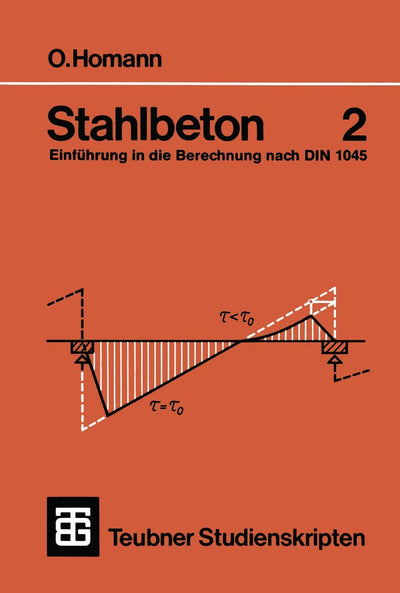 Stahlbeton: Einfhrung in die Berechnung nach DIN 1045 2: Balken, Sttzen, Beispiele (German Edition)