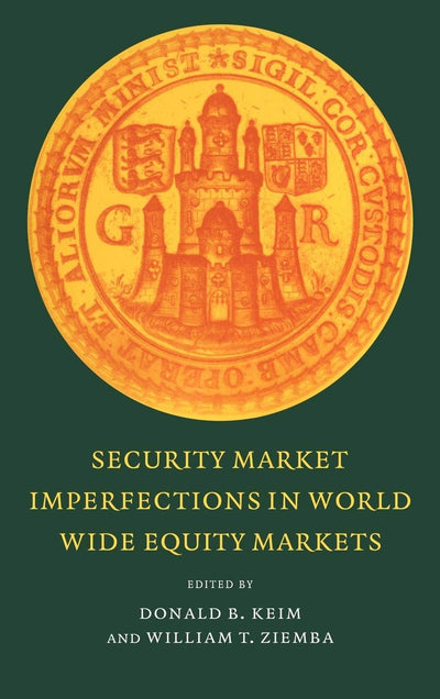 Security Market Imperfections in Worldwide Equity Markets (Publications of the Newton Institute, Series Number 9)