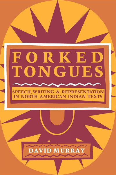 Forked Tongues: Speech, Writing and Representation in North