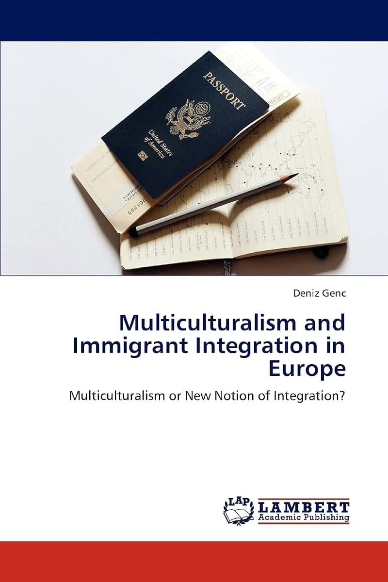 Multiculturalism and Immigrant Integration in Europe: Multiculturalism or New Notion of Integration?