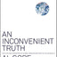An Inconvenient Truth: The Planetary Emergency of Global Warming and What We Can Do About It