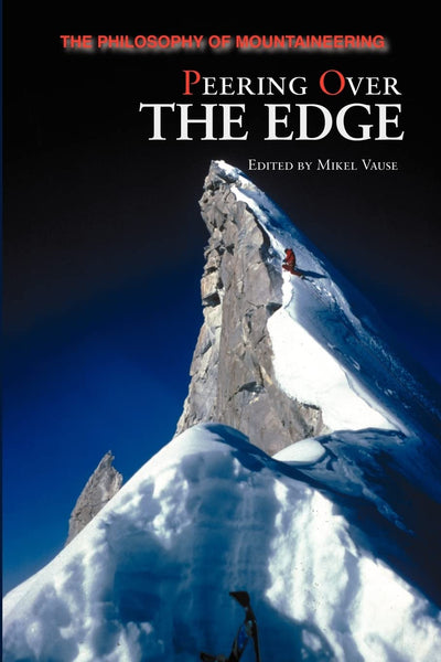 Peering Over the Edge: The Philosophy of Mountaineering