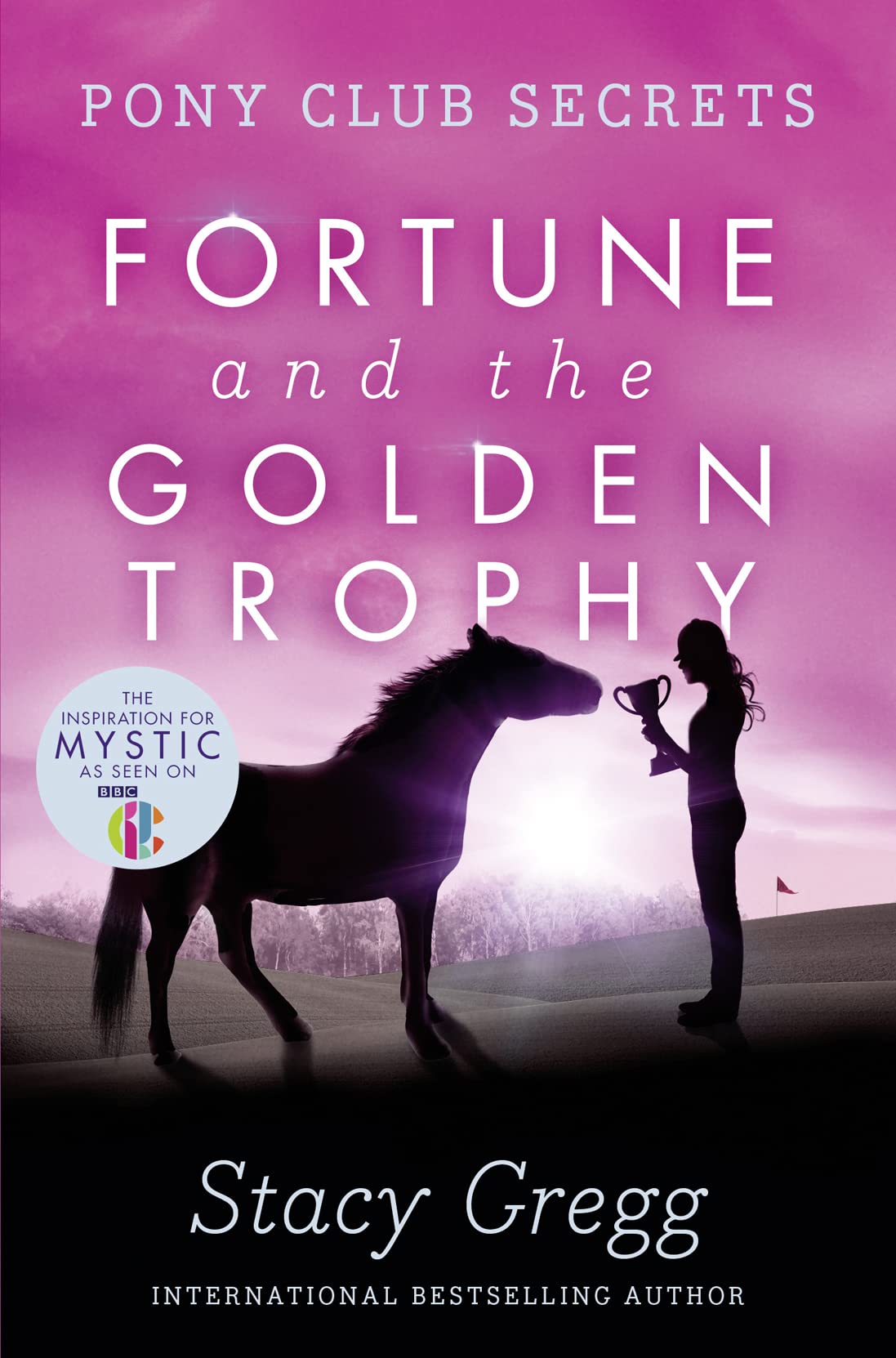 Fortune and the Golden Trophy (Pony Club Secrets) (Book 7)