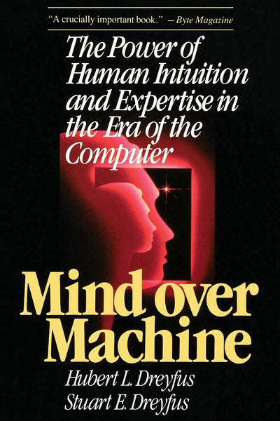 Mind Over Machine by Hubert Dreyfus (Paperback)