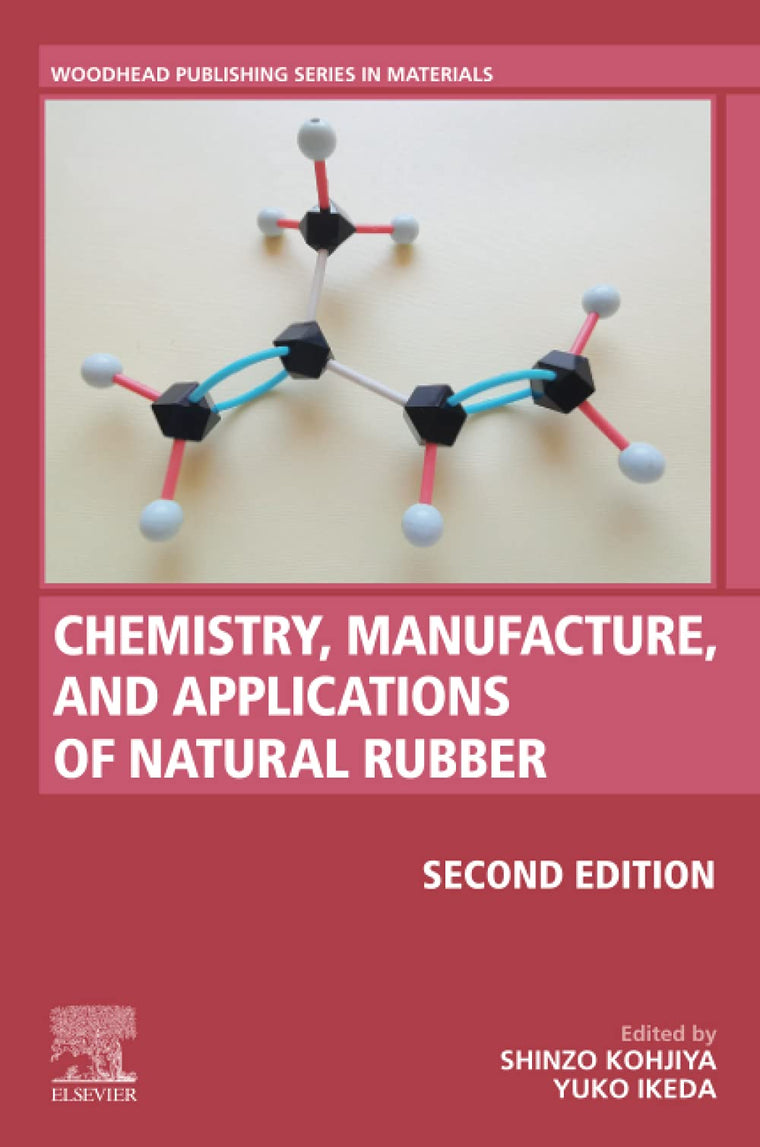 Chemistry, Manufacture and Applications of Natural Rubber (Woodhead Publishing in Materials)