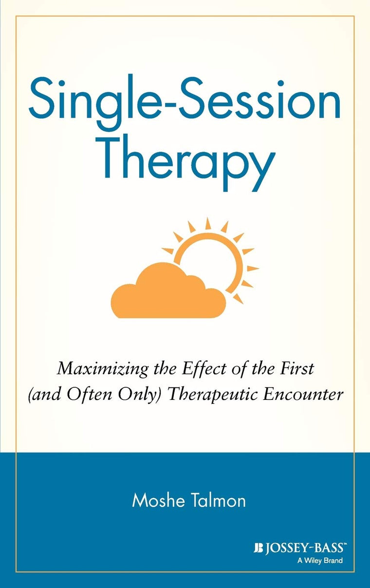 Single Session Therapy: Maximizing the Effect of the First