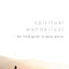 Spiritual Wanderlust: The Field Guide to Deep Desire