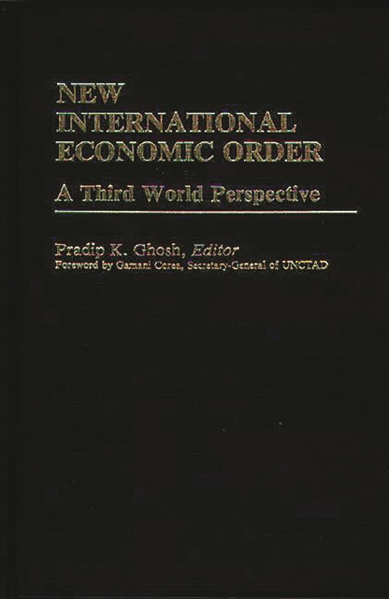 New International Economic Order: A Third World Perspective (International Development Resource Books)
