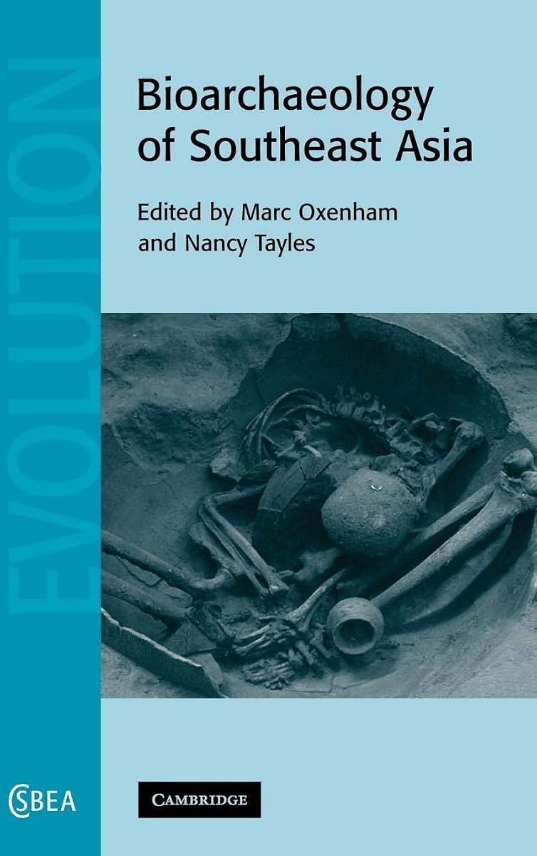 Bioarchaeology of Southeast Asia (Cambridge Studies in Biological and Evolutionary Anthropology, Series Number 43)