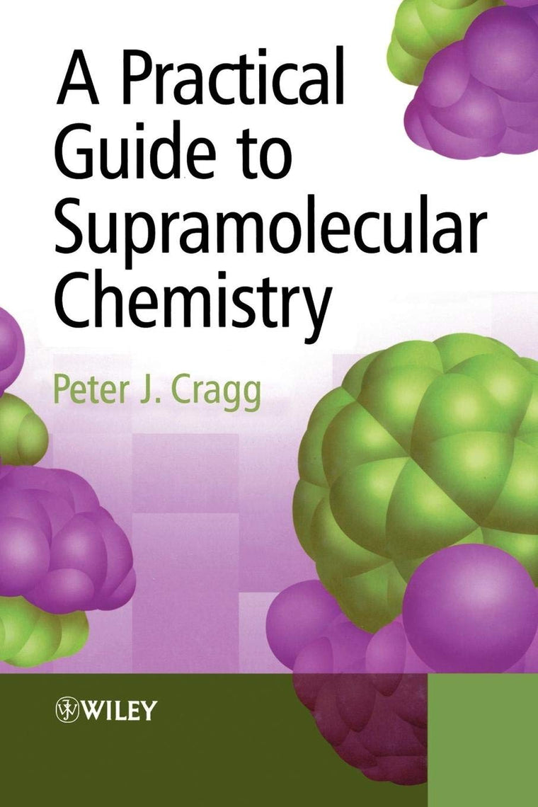 A Practical Guide to Supramolecular Chemistry