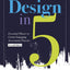 Design in Five: Essential Phases to Create Engaging Assessment Practice, Second Edition (Make assessments more relevant, meaningful, and focused on student learning.)