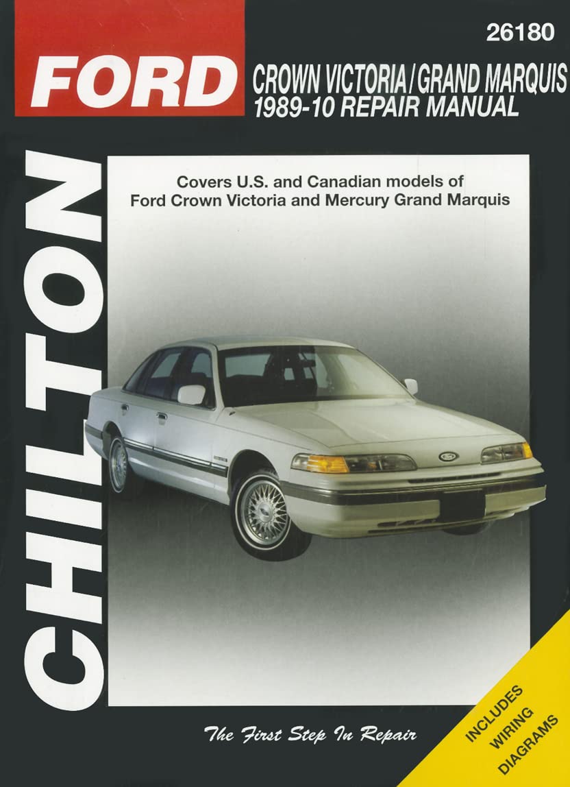 Ford Crown Victoria and Grand Marquis, 1989 - 2010 (Chilton's Total Car Care Repair Manuals)