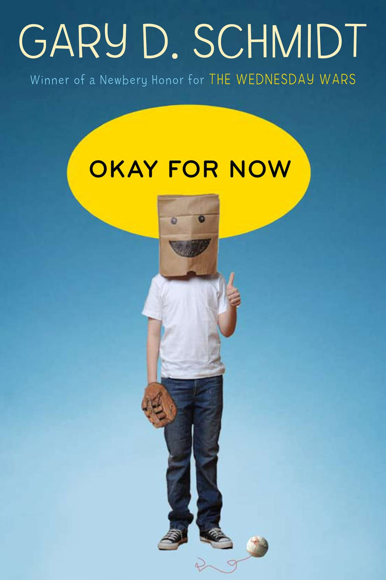 Okay for Now by Schmidt, Gary D.