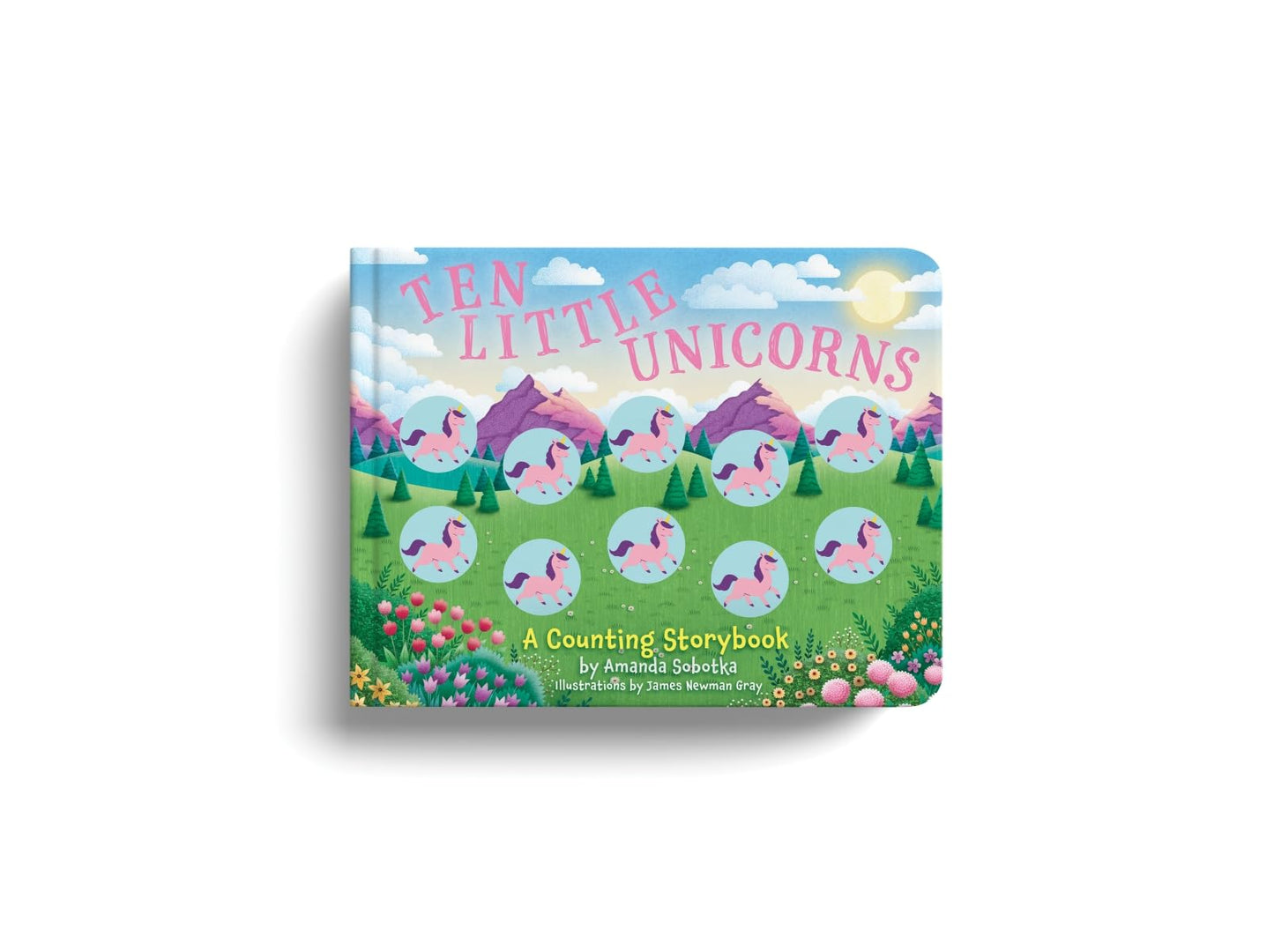 Ten Little Unicorns: A Counting Storybook (Magical Counting Storybooks)