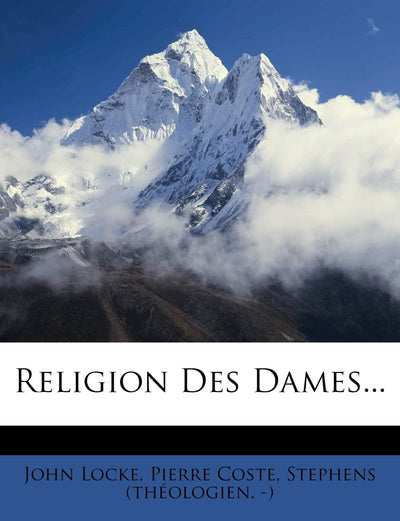 Religion Des Dames... (French Edition)