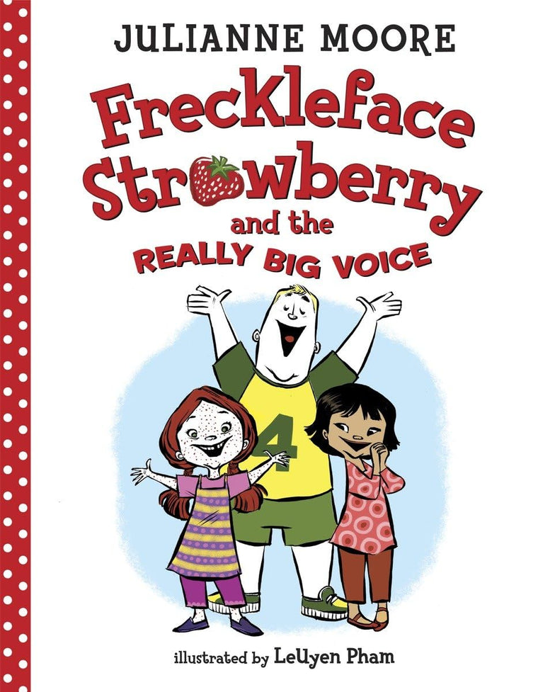 Freckleface Strawberry and the Really Big Voice by Moore, Ju