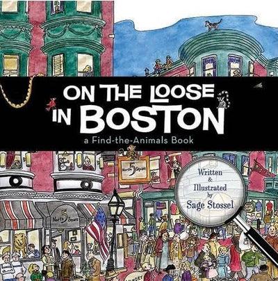 On the Loose in Boston: A Find-The-Animals Book