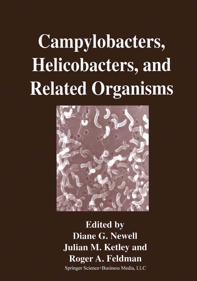 Campylobacters, Helicobacters, and Related Organisms (Advances in Experimental Medicine & Biology (Springer))