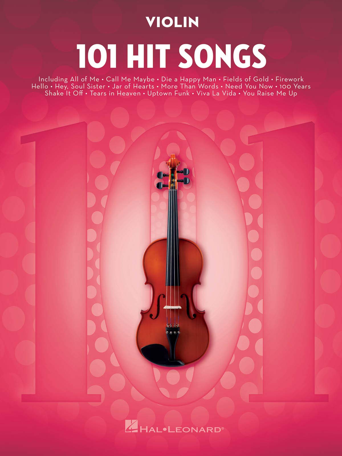 101 Hit Songs for Violin - Violin Music Book with Famous and Beloved Compositions - Violin Sheet Music Book for Beginners and Experienced Players