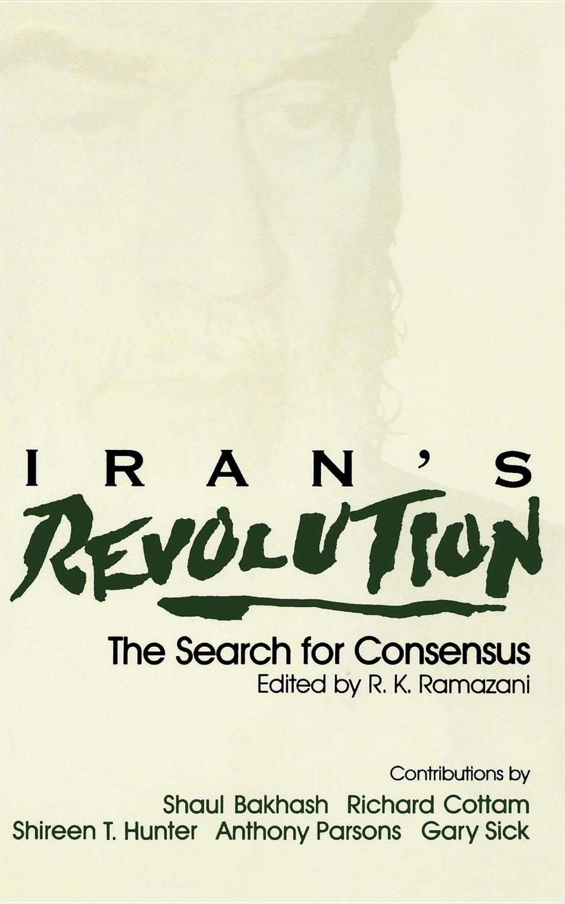 Iran's Revolution: The Search for Consensus